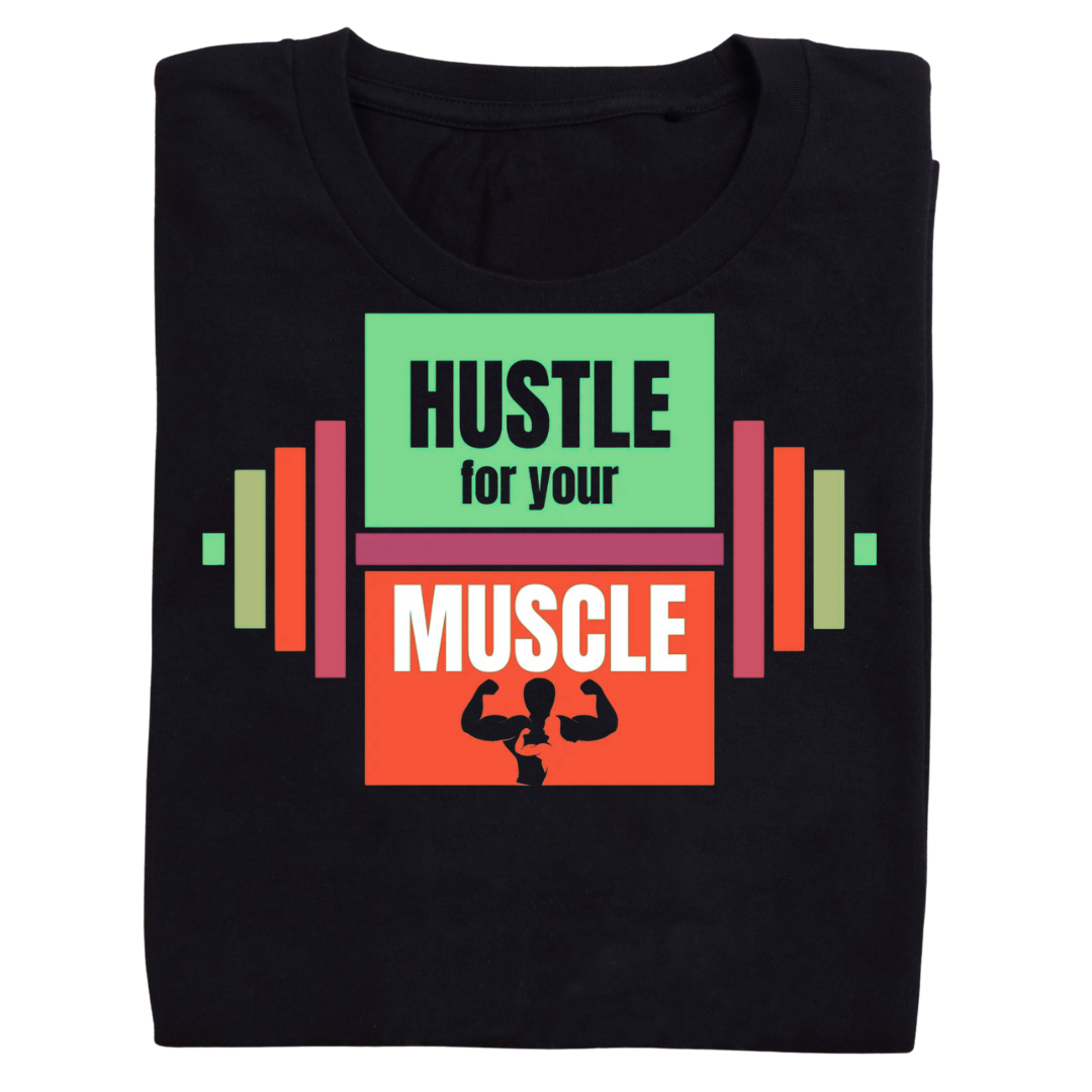 Hustle For Your Muscle Crew T-Shirt