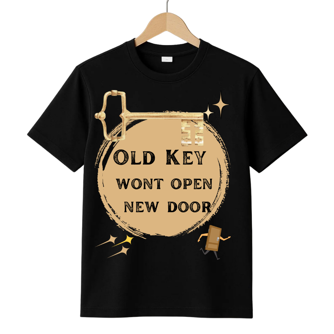 OldKeyWontopenNewDoor Crew T-Shirt