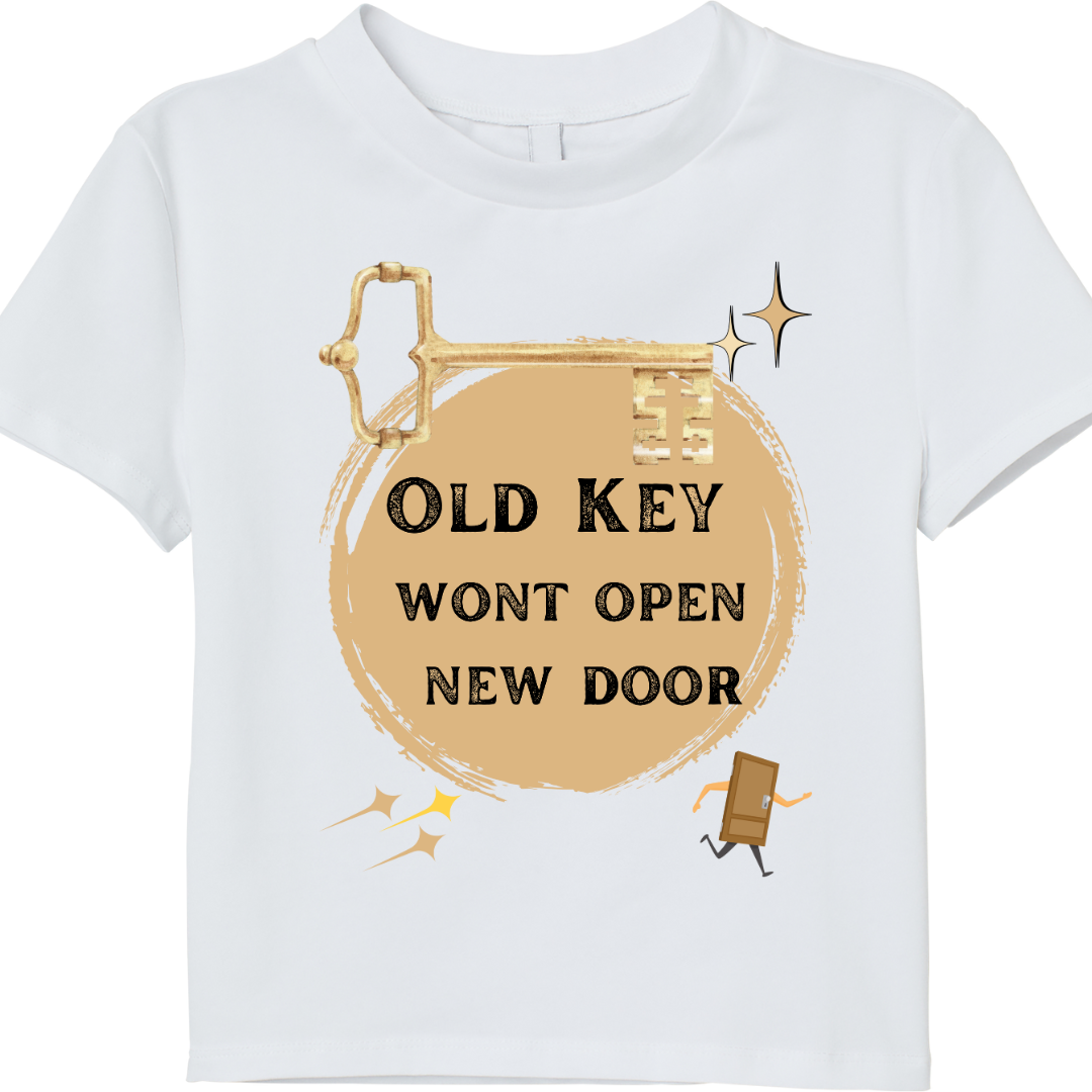 OldKeyWontopenNewDoor Crew T-Shirt