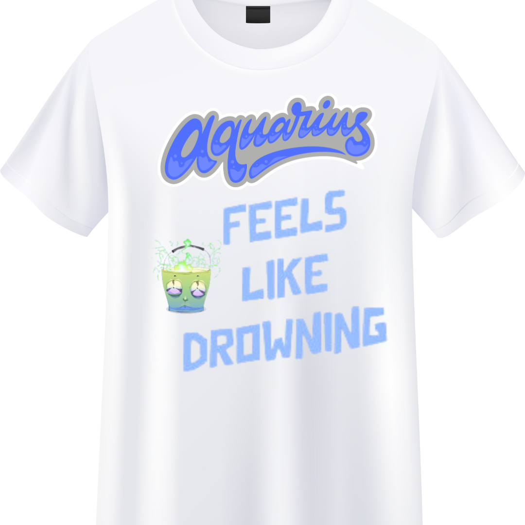 Aquarius Feel like Drowning Crew T-Shirt