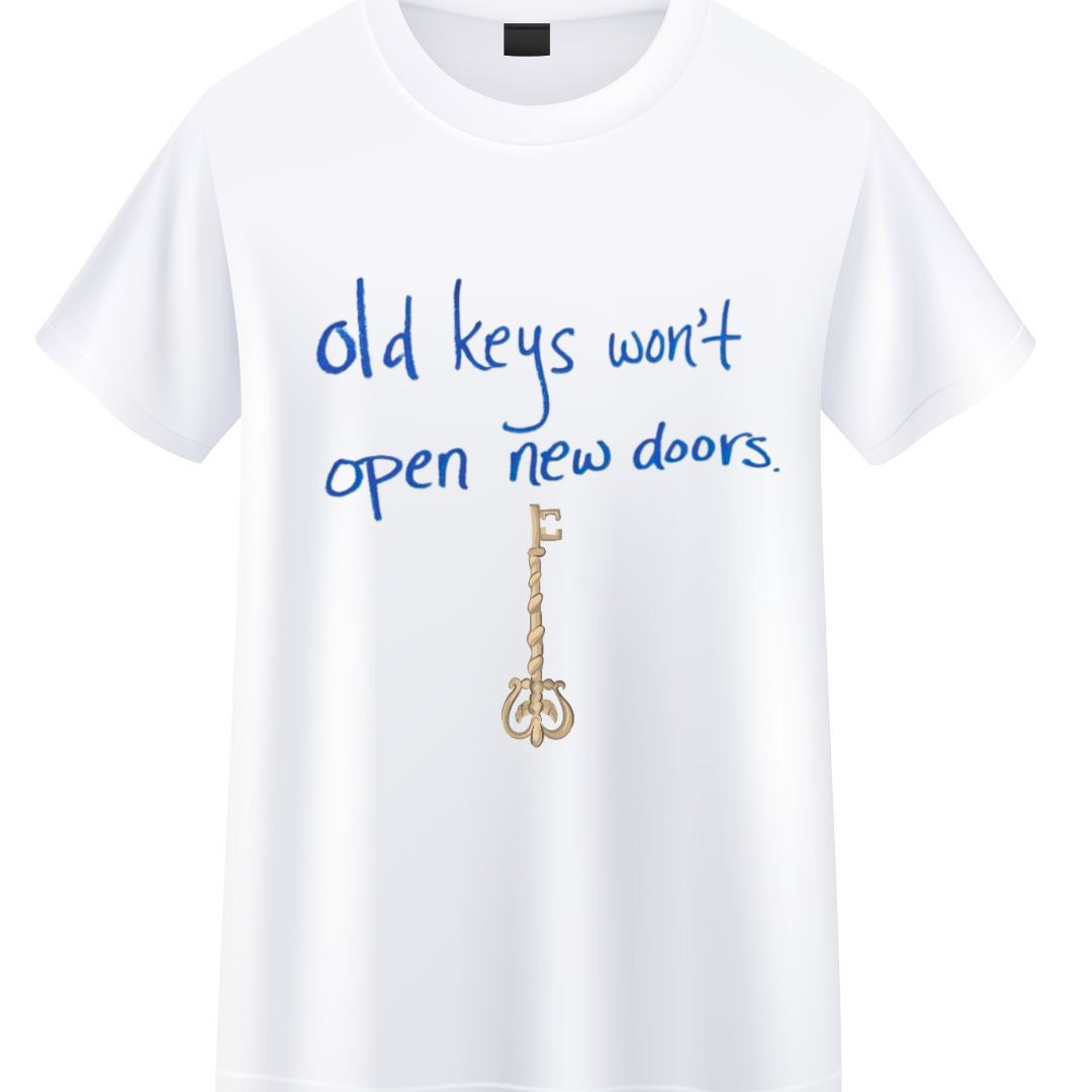 Old Keys dont open new door Standard Crew T-Shirt
