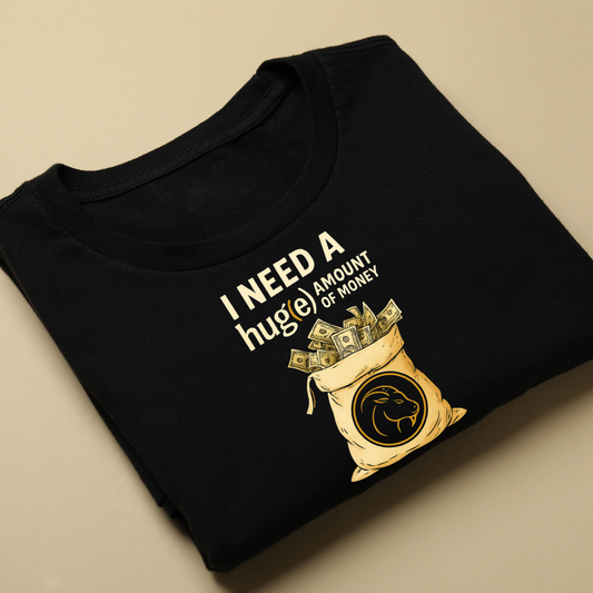 I need a huge amount of money black