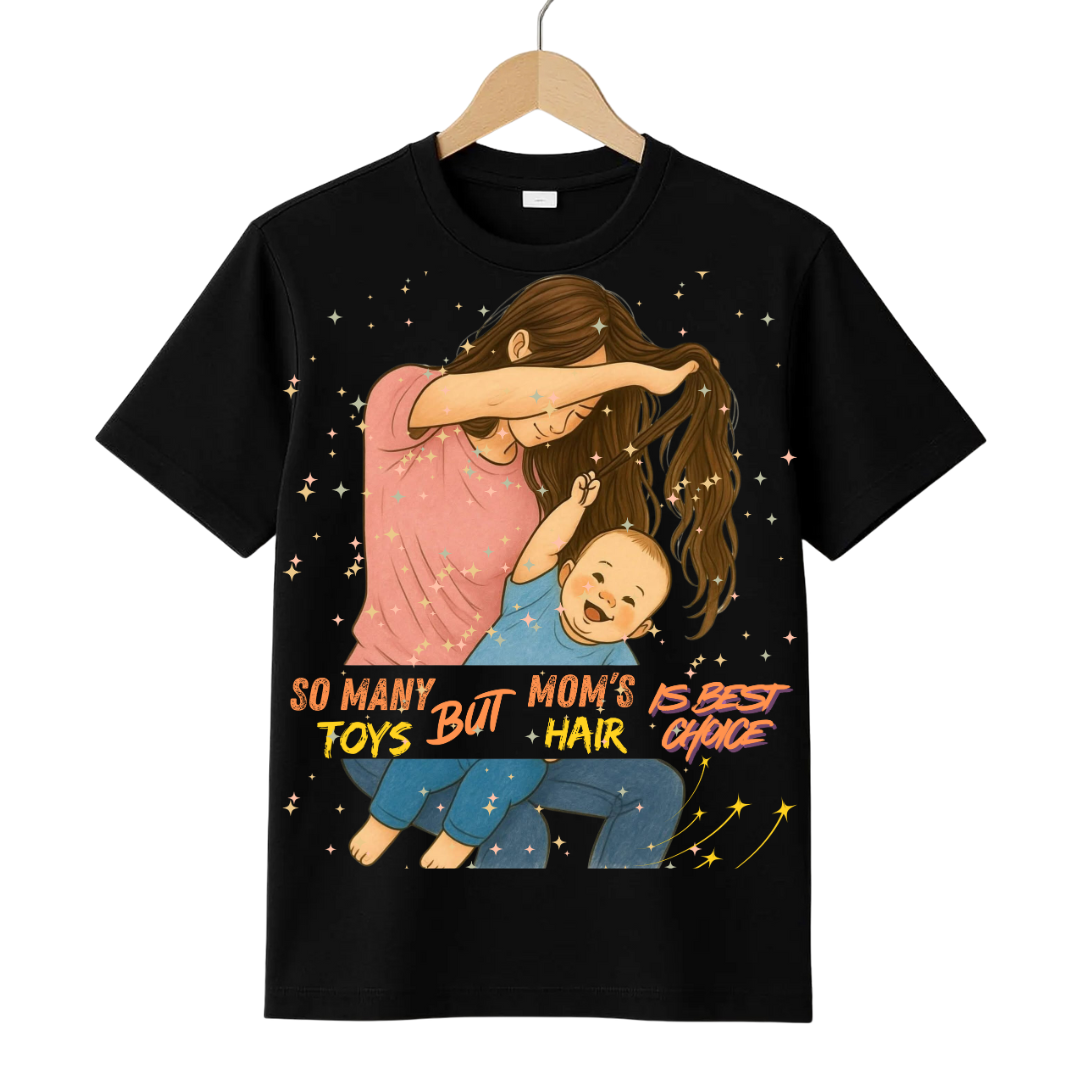 Mom's Hair Is Best Toy Black Crew T-Shirt