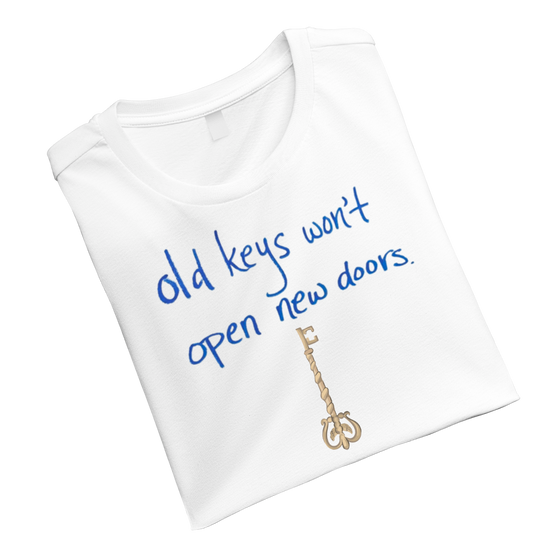 Old Keys dont open new door Standard Crew T-Shirt