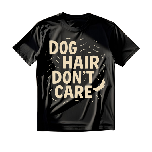 Dog Hair Dont Care