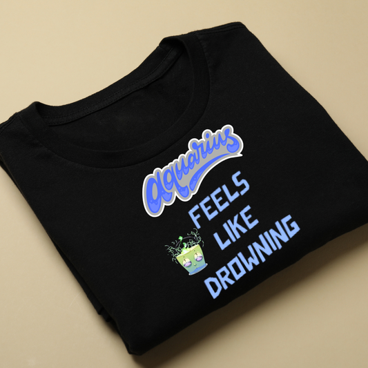 Aquarius Feel like Drowning Crew T-Shirt