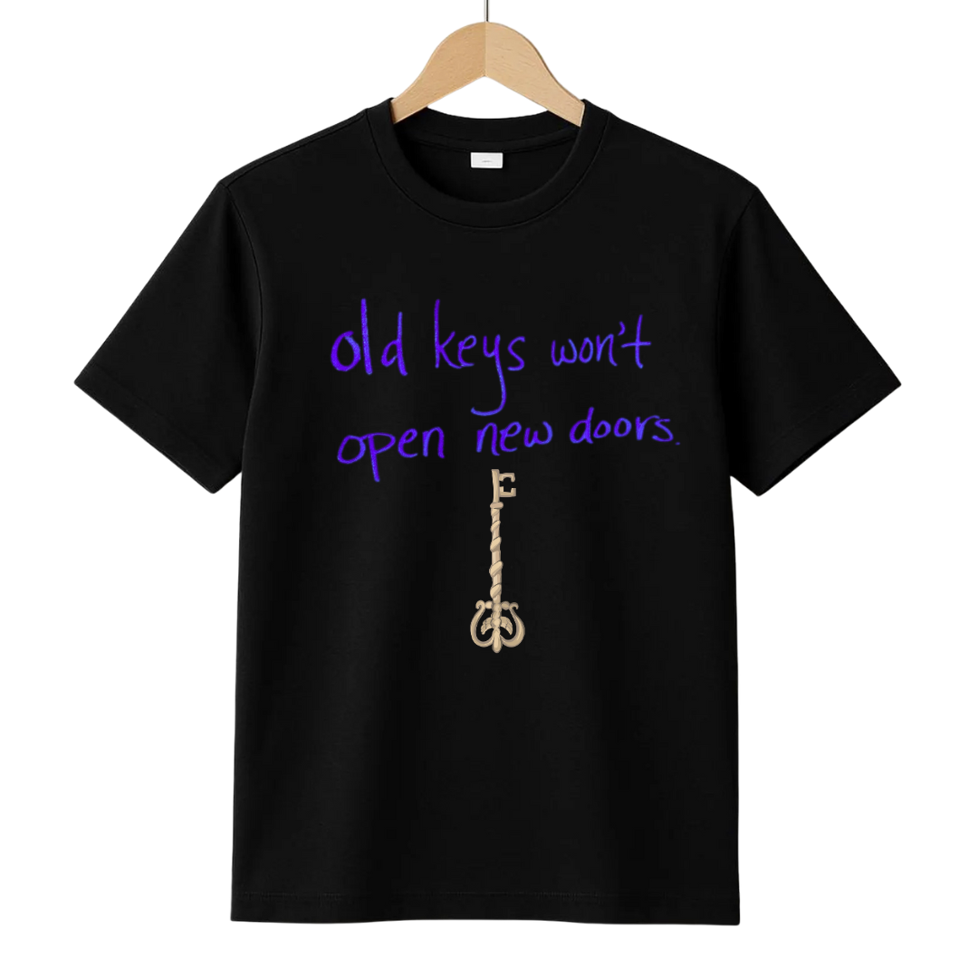 Old Keys dont open new door Standard Crew T-Shirt