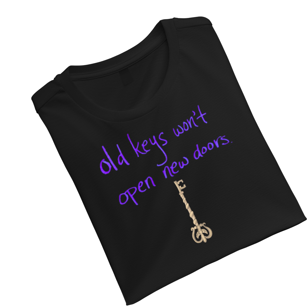 Old Keys dont open new door Standard Crew T-Shirt